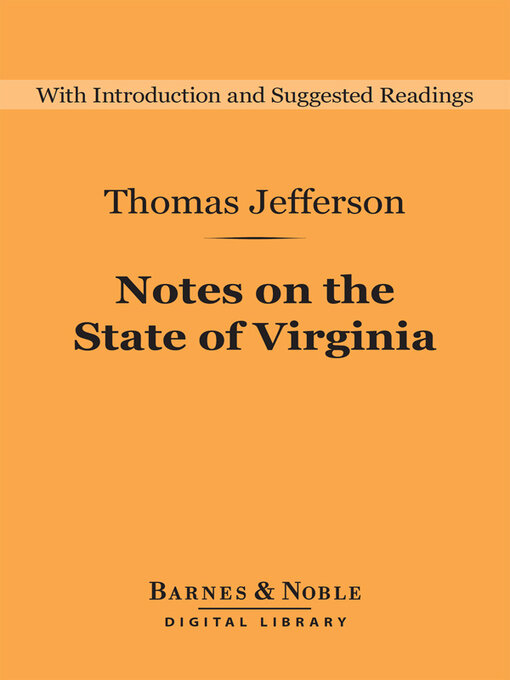 Title details for Notes on the State of Virginia (Barnes & Noble Digital Library) by Thomas Jefferson - Available